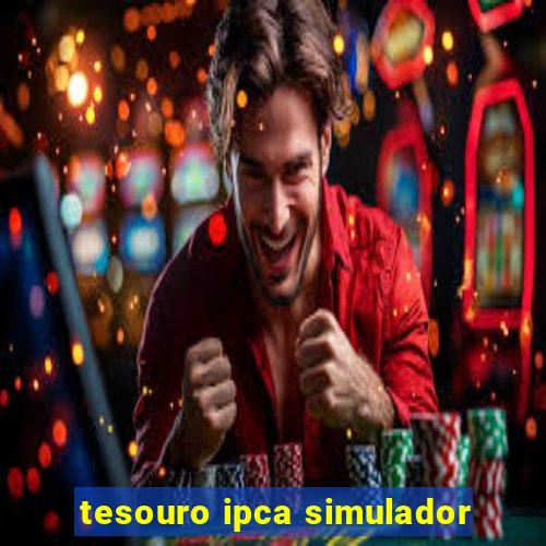 tesouro ipca simulador